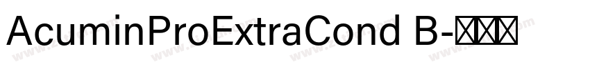 AcuminProExtraCond B字体转换